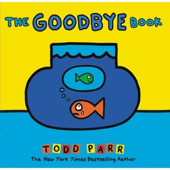 The Goodbye Book -- Todd Parr - Picture 1 of 3